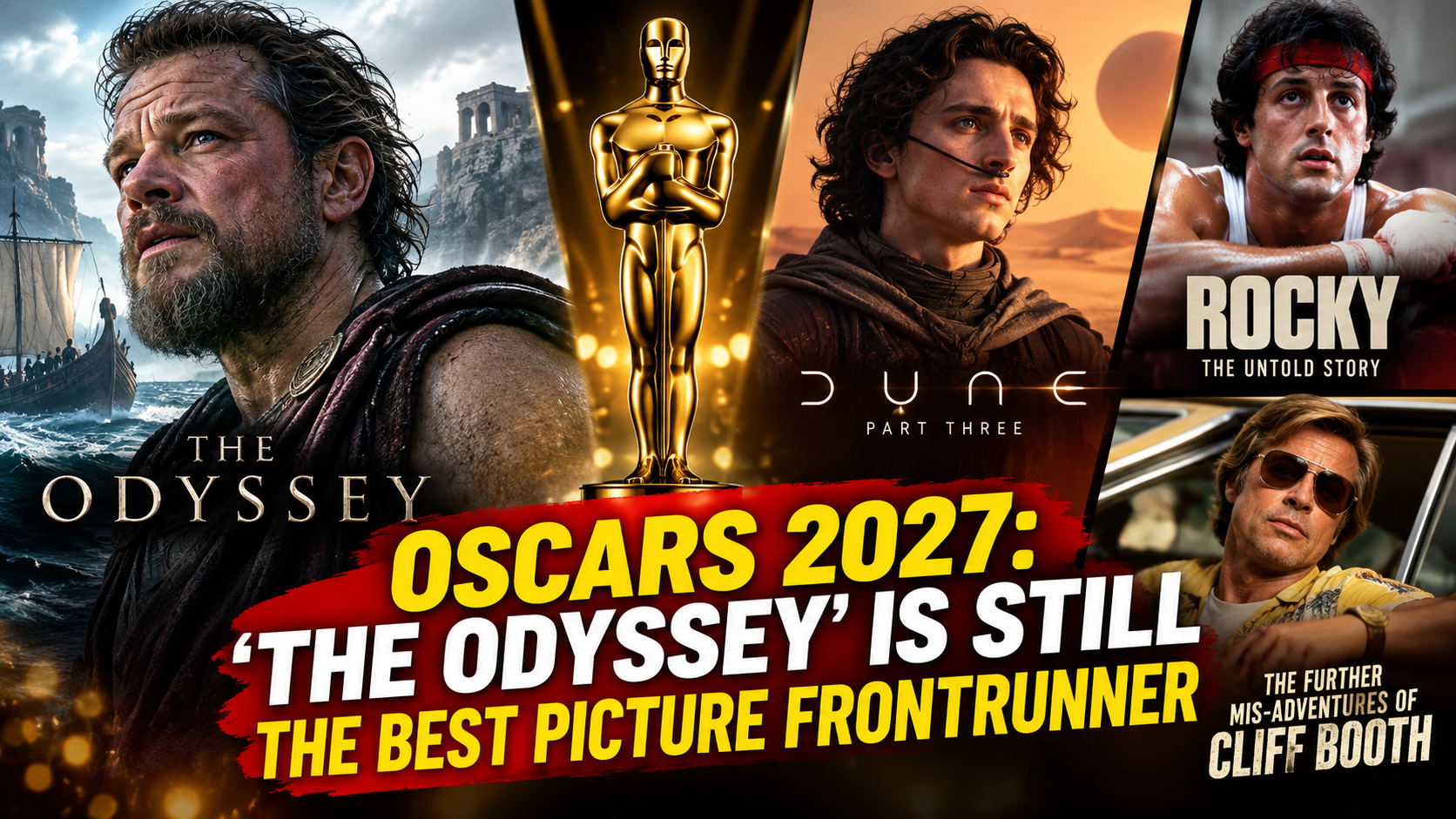 Oscars 2027: ‘The Odyssey’ Is Still the Best Picture Frontrunn